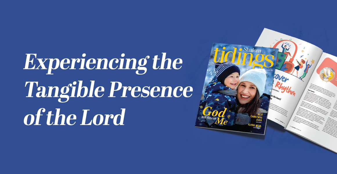 Experiencing the Tangible Presence of the Lord