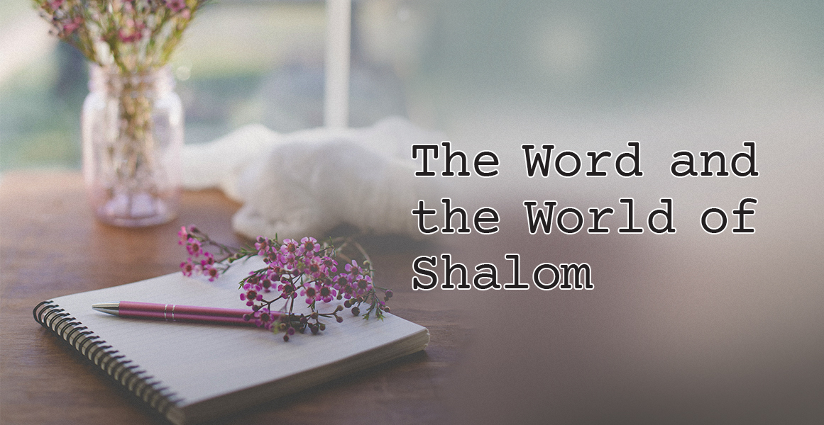 The Word and the World of Shalom